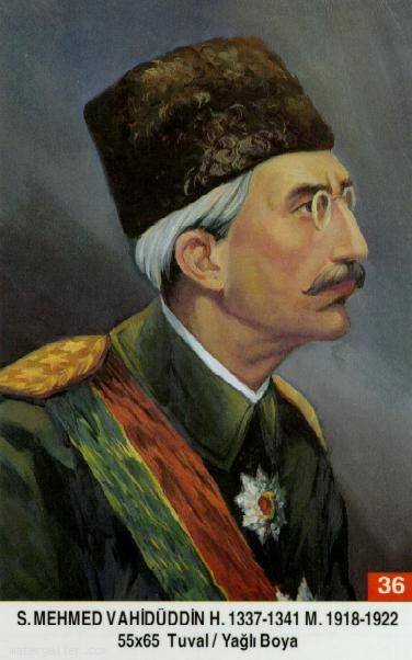 36- Sultan Mehmed Vahidüddin (Vahdettin) Han