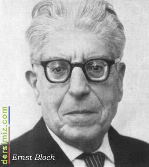 Ernst Bloch Kimdir?